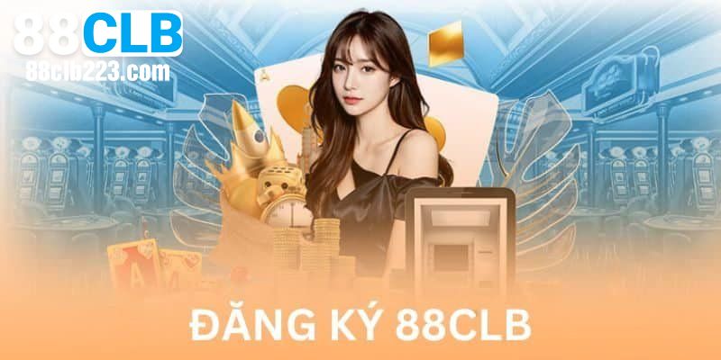 Đăng Ký 88CLB – Tạo Tài Khoản Dễ Dàng Chỉ Với Vài Bước Đơn Giản 1 Điều kiện quan trọng khi tham gia đăng ký 88CLB
